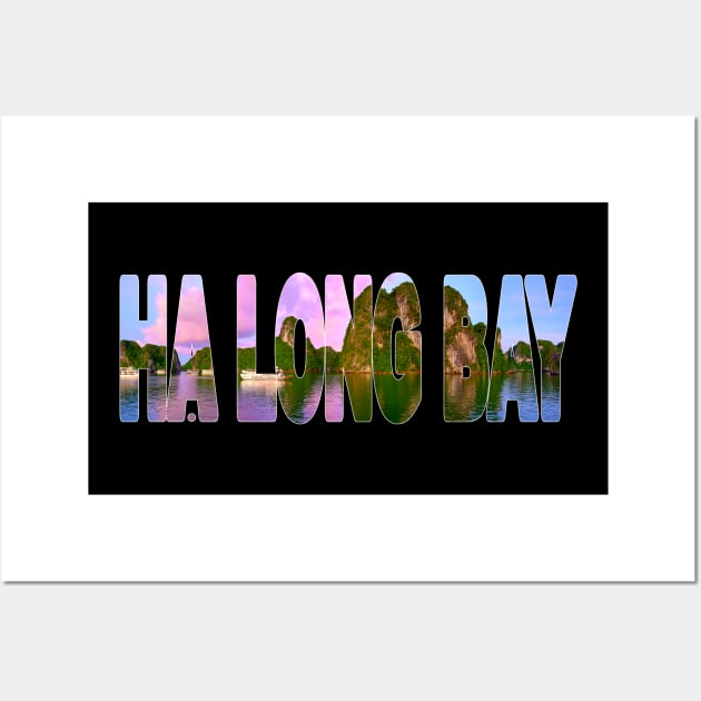 HA LONG BAY - Vietnam Wall Art by TouristMerch